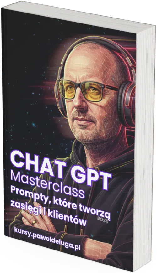 ChatGPT Masterclass - Prompty, które tworzą zasięgi i klientów