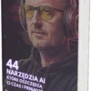 44 narzędzia AI, które oszczędzą Ci czas i pieniądze